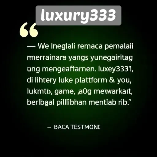 Testimoni Pemain tentang Pengalaman di Luxury333