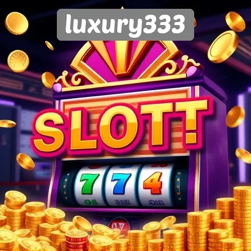 Bermain Slot Online di luxury333 dan Peluang Menang Besar